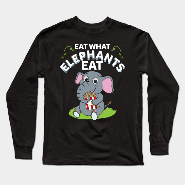 Eat what elephants eat Long Sleeve T-Shirt by captainmood